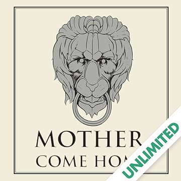 Mother, Come Home